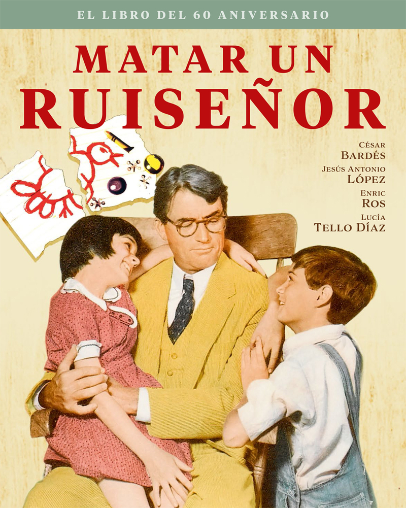 MATAR UN RUISEÑOR. EL LIBRO DEL 60 ANIVERSARIO: portada