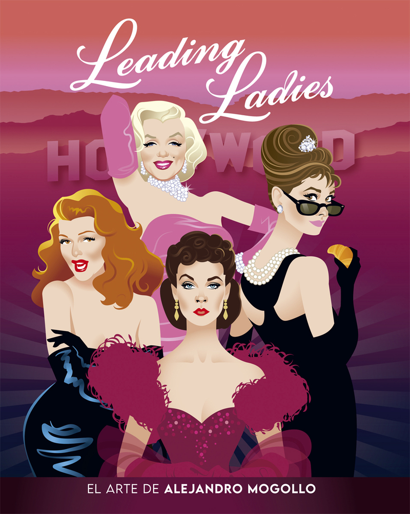 LEADING LADIES. EL ARTE DE ALEJANDRO MOGOLLO: portada