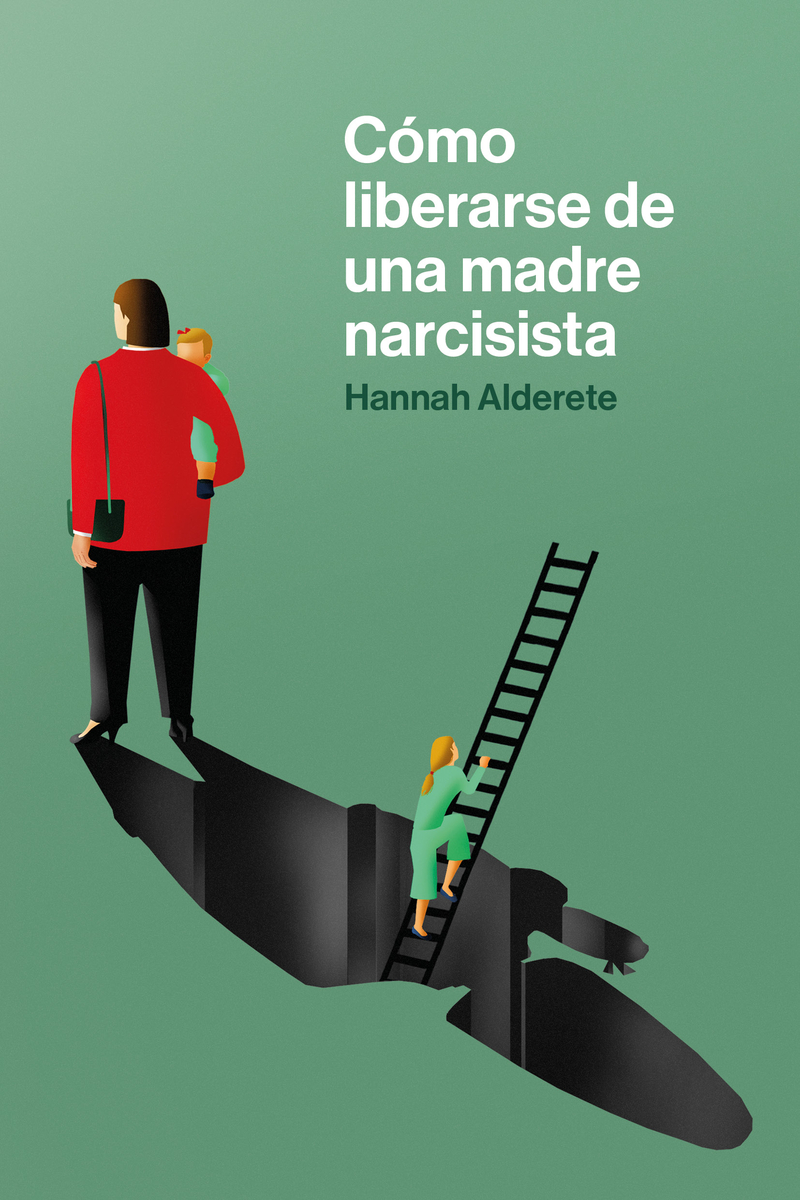 Cómo liberarse de una madre narcisista: portada