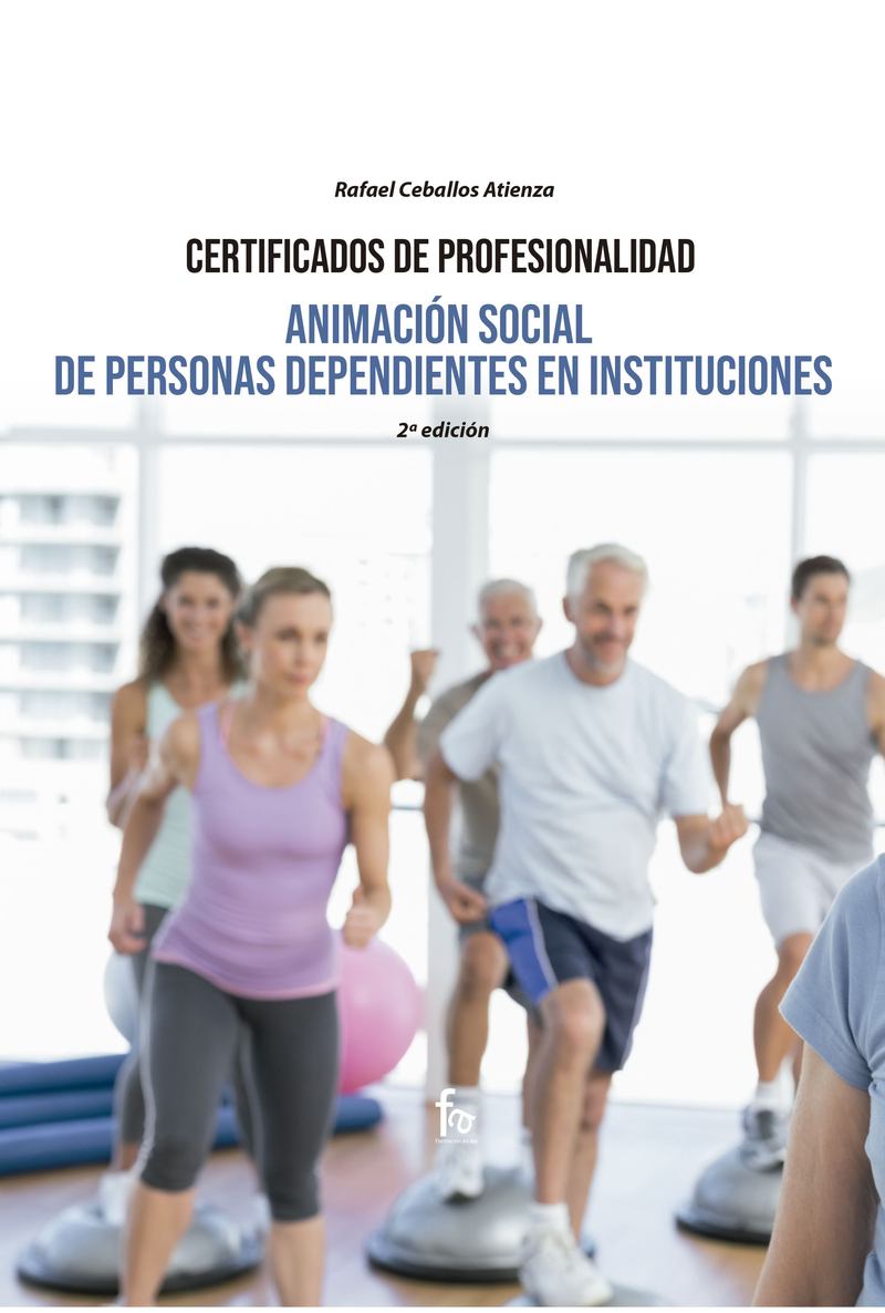 ANIMACIÓN SOCIAL DE PERSONAS DEPENDIENTES EN INSTITUCIONES.: portada