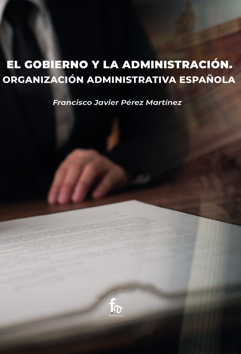 EL GOBIERNO Y LA ADMINISTRACIÓN. ORGANZACIÓN ADMINISTRATIVA: portada