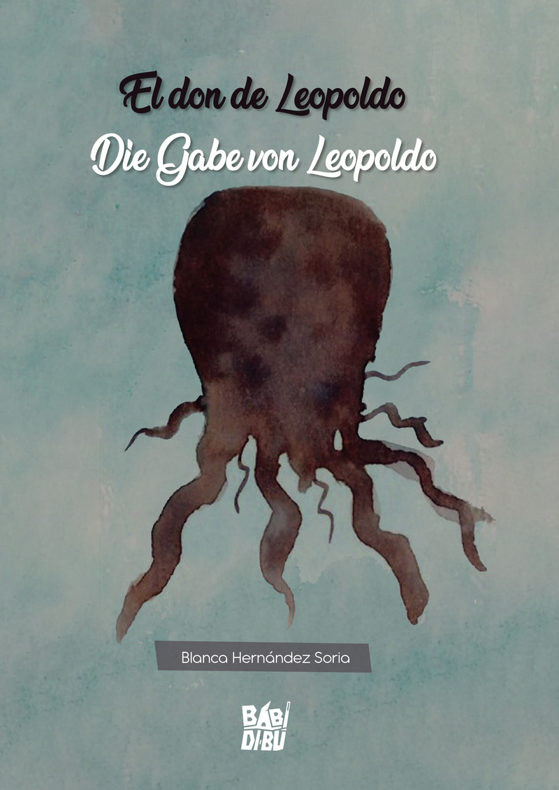 El don de Leopoldo / Die Gabe von Leopoldo: portada