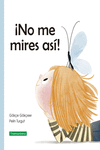 ¡No me mires así!: portada