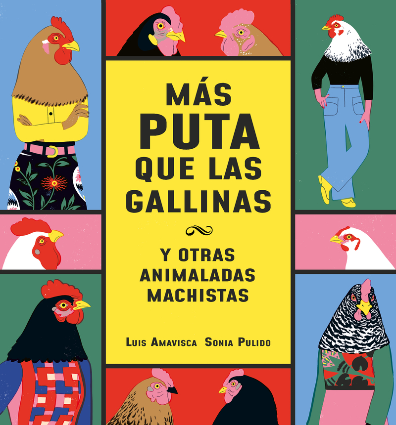 Más puta que las gallinas (y otras animaladas machistas): portada
