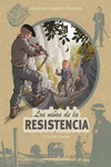 LOS NIñOS DE LA RESISTENCIA 8. LUCHAR O MORIR: portada
