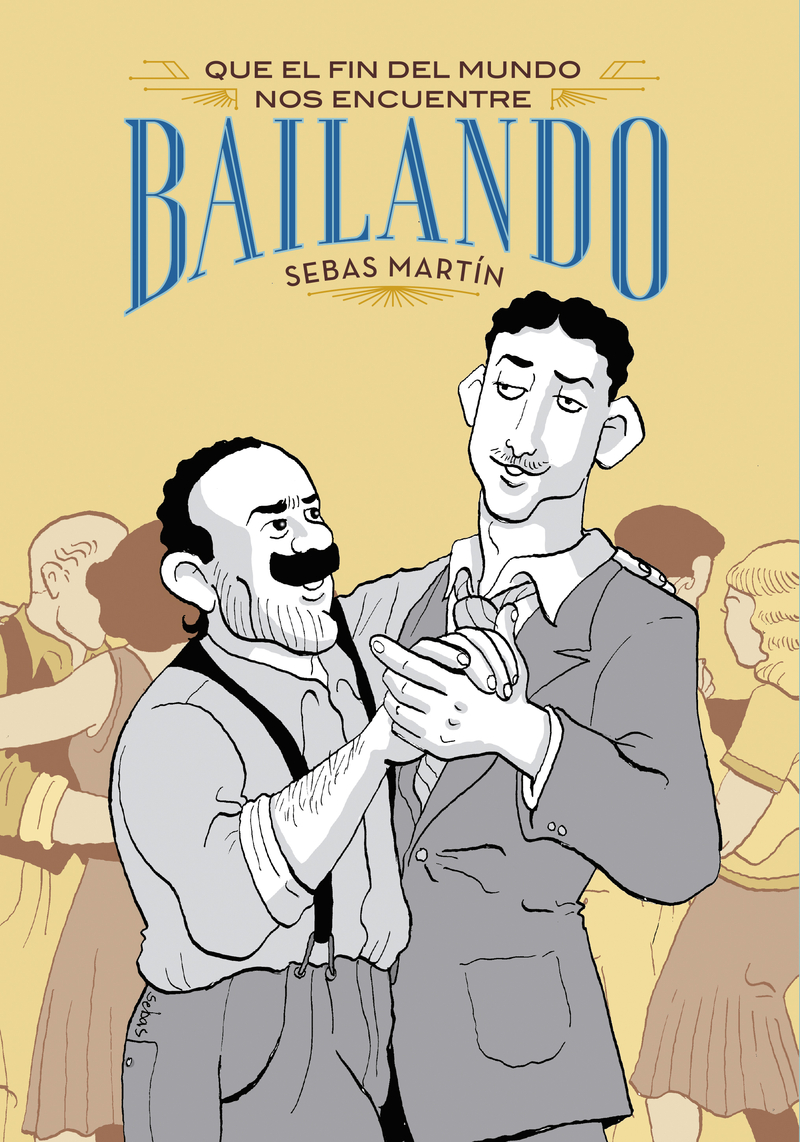 QUE EL FIN DEL MUNDO NOS ENCUENTRE BAILANDO (2A EDICIÓN): portada