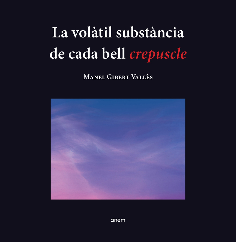 La volàtil substància de cada bell crepuscle: portada