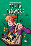Tonia Flowers. Cómo ser yo a pesar de mis amigos: portada