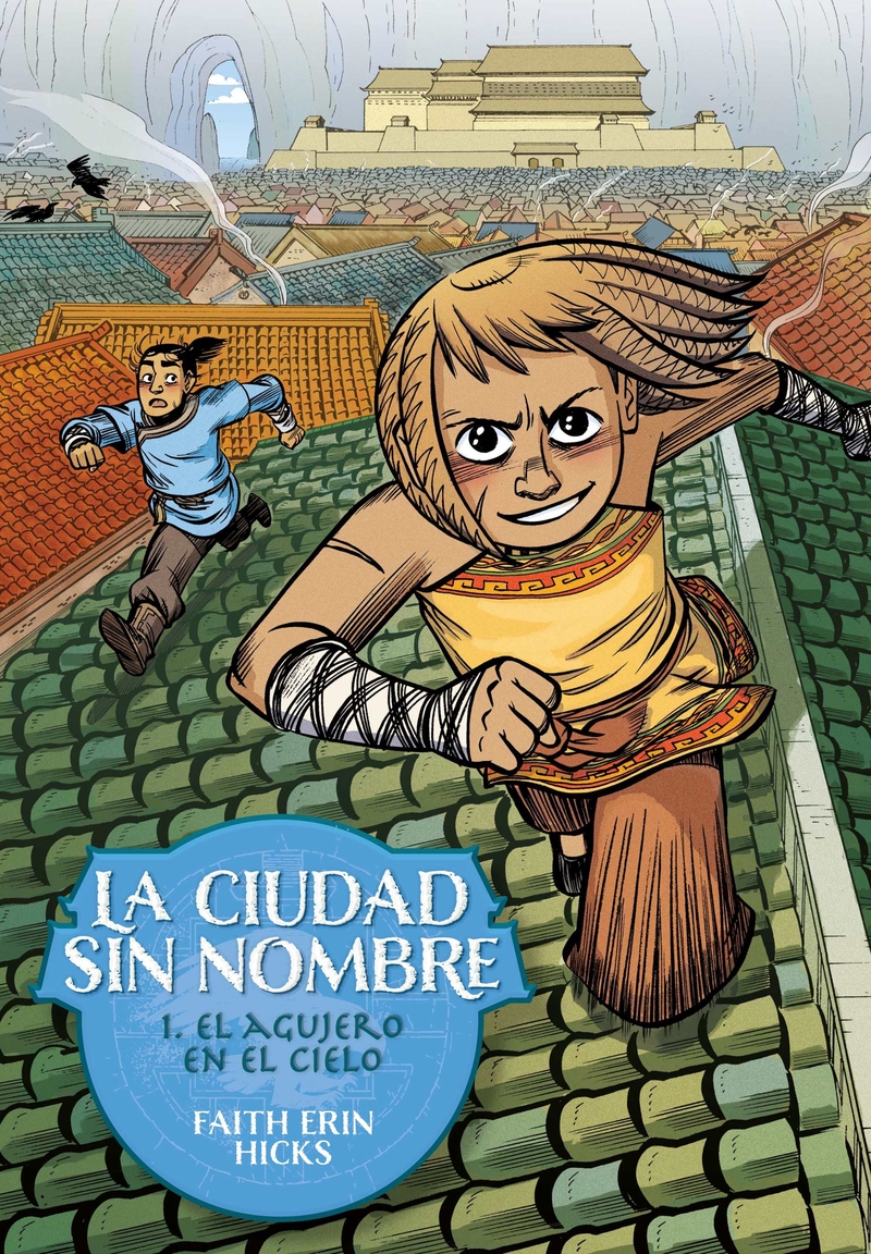 LA CIUDAD SIN NOMBRE 1. EL AGUJERO EN EL CIELO: portada