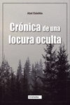 Crónica de una locura oculta: portada