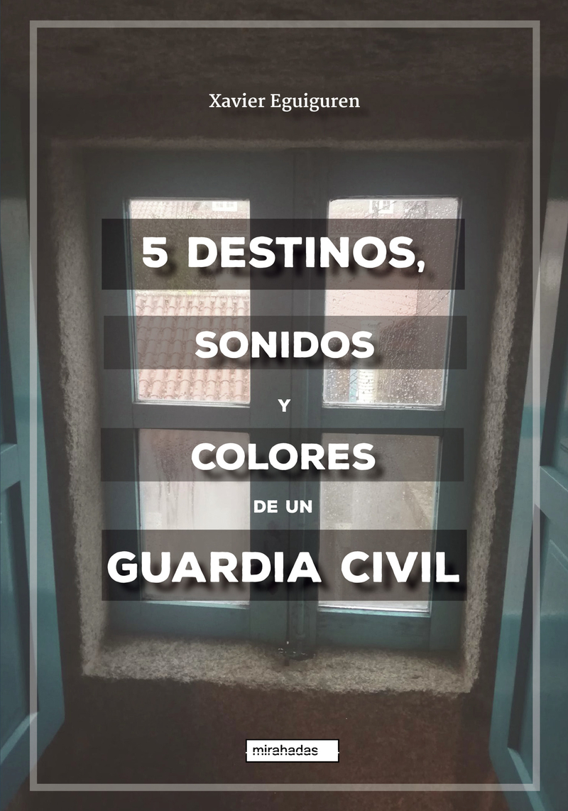 5 destinos, sonidos y colores de un guardia civil: portada