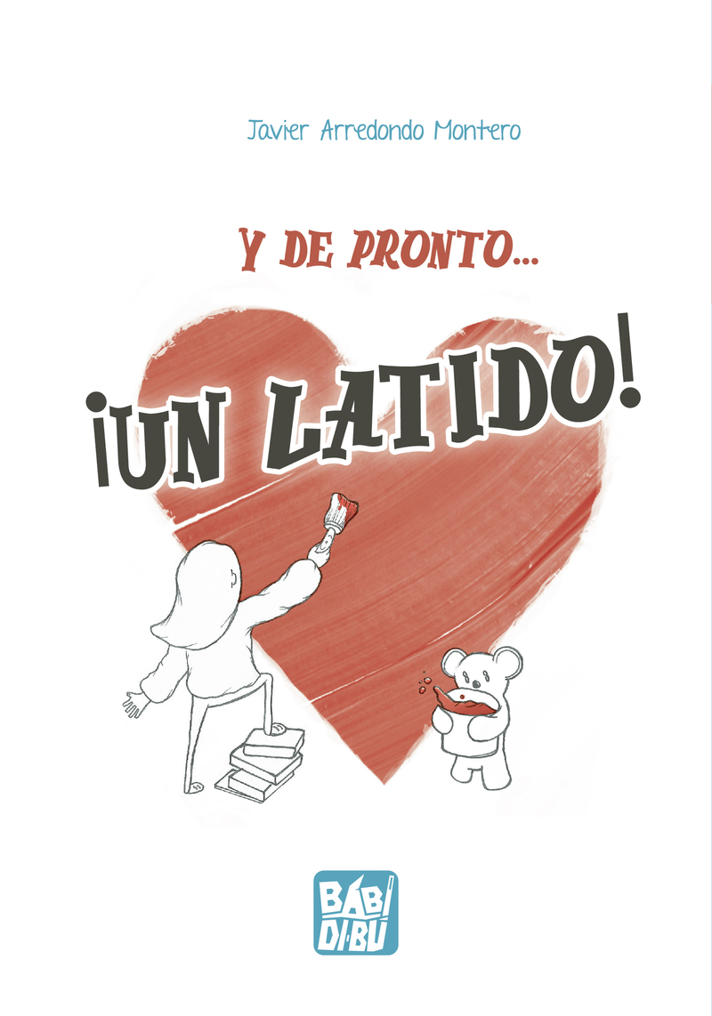Y de pronto..., ¡un latido!: portada
