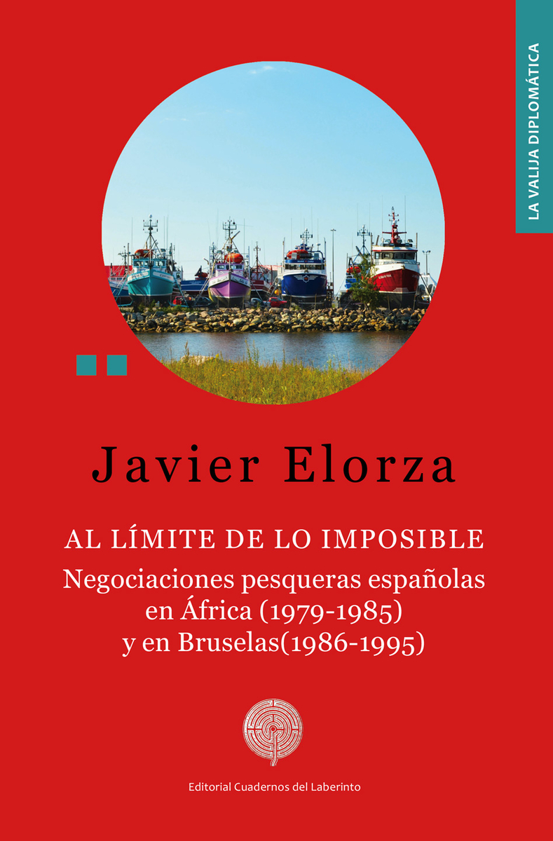 Al límite de lo imposible: Negociaciones pesqueras españolas: portada