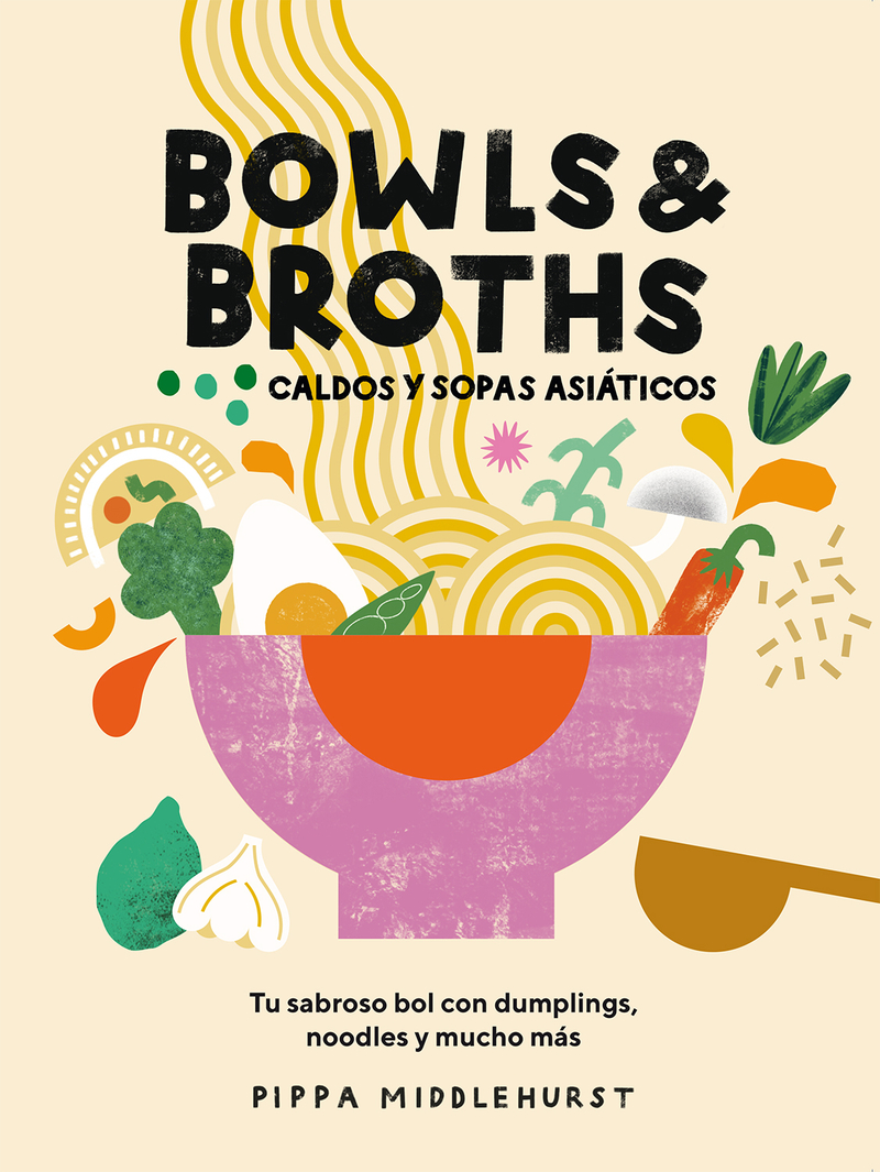 Bowls & Broths. Caldos y sopas asiticos: portada