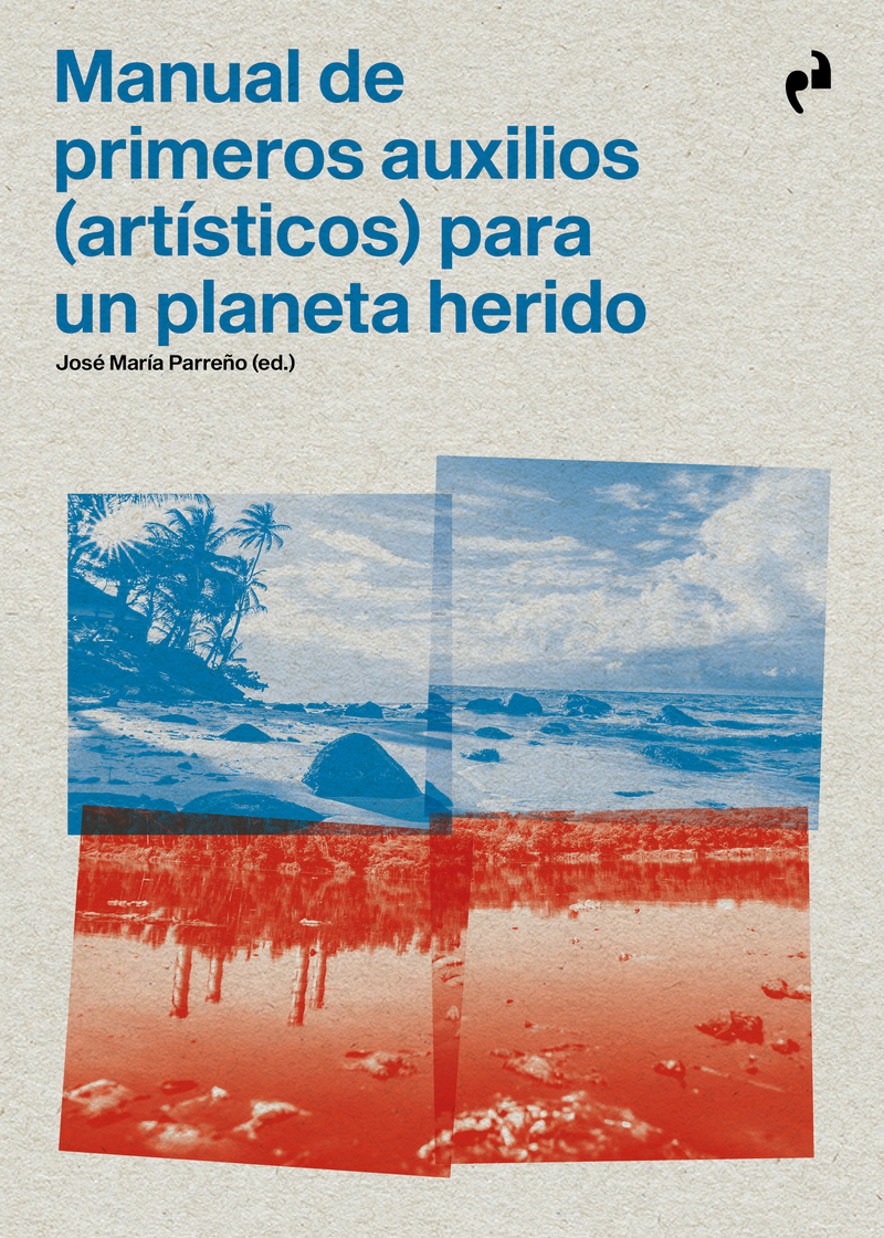 MANUAL DE PRIMEROS AUXILIOS PARA UN PLANETA HERIDO: portada
