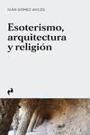 ESOTERISMO, ARQUITECTURA Y RELIGIÓN: portada