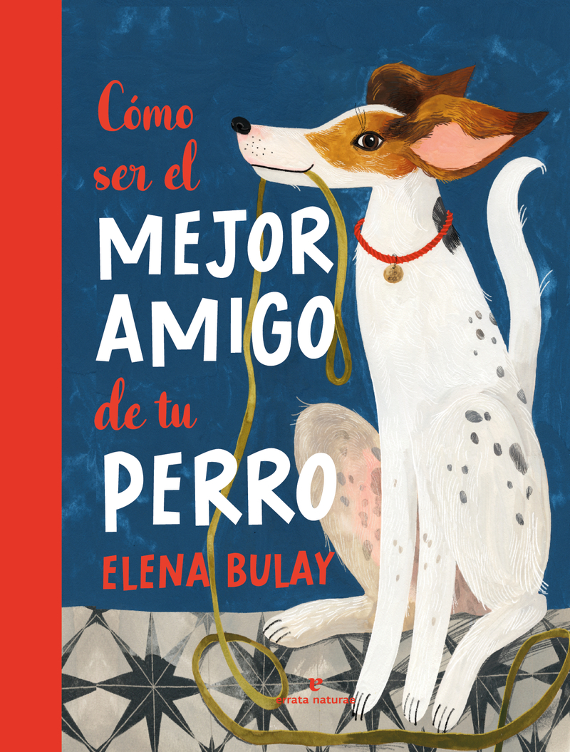 Cómo ser el mejor amigo de tu perro: portada