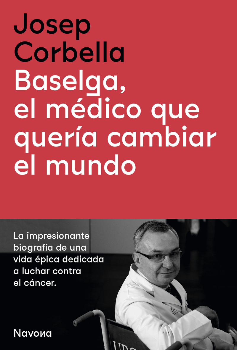 Baselga, el médico que quería cambiar el mundo: portada