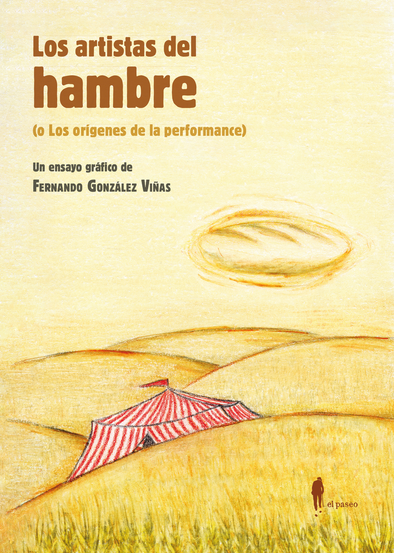 Los artistas del hambre (o Los orgenes de la performance): portada