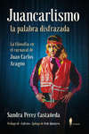 JUANCARLISMO, LA PALABRA DISFRAZADA: portada