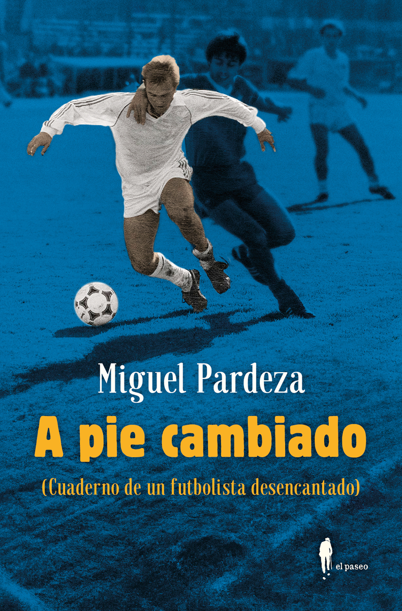 A pie cambiado. Cuaderno de un futbolista desencantado: portada