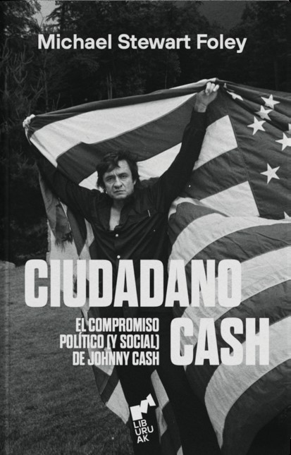 Ciudadano Cash. El compromiso político (y social) de Johnny: portada