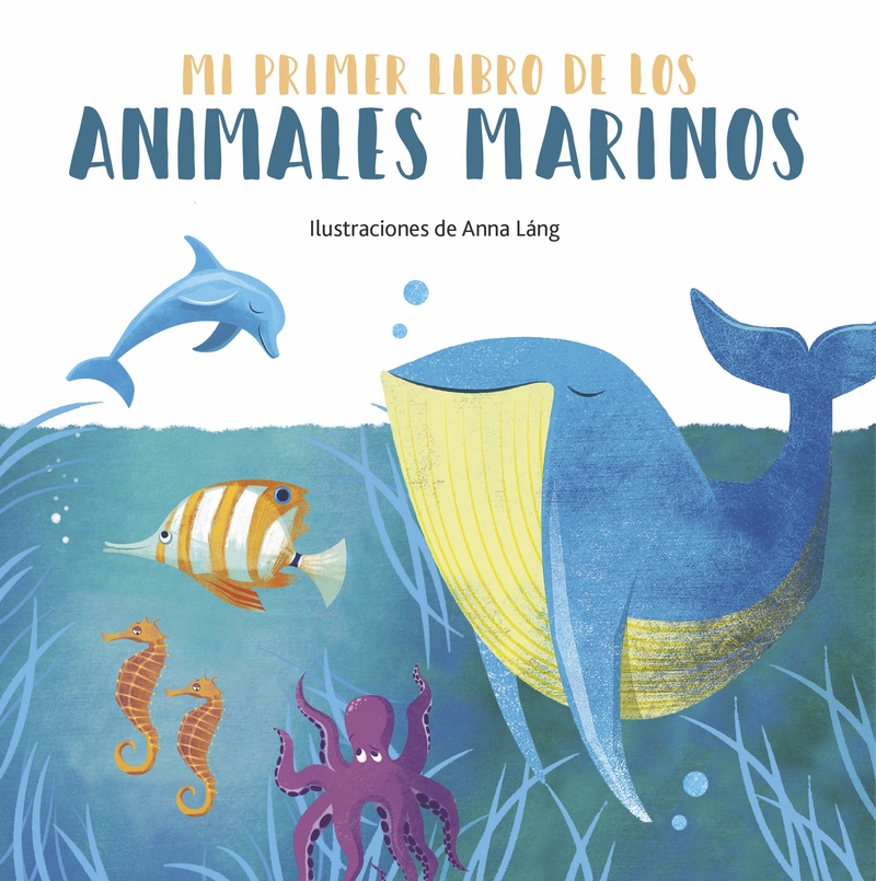 MI PRIMER LIBRO DE LOS ANIMALES MARINOS: portada