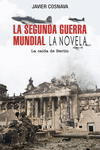La Segunda Guerra Mundial. La caída de Berlín: portada