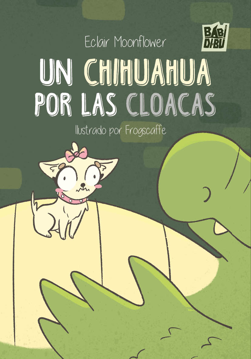 Un chihuahua por las cloacas: portada