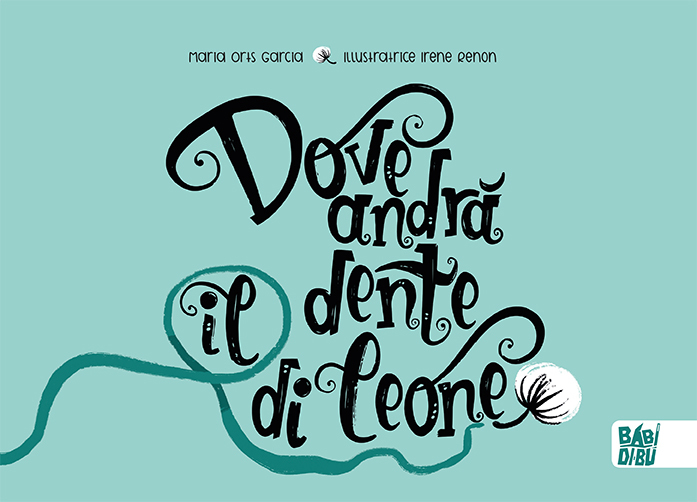 Dove andrà il dente di leone (ITA): portada