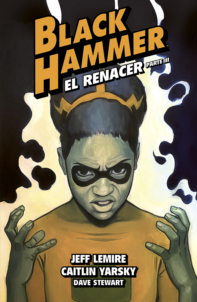BLACK HAMMER 7. EL RENACER. PARTE 3: portada