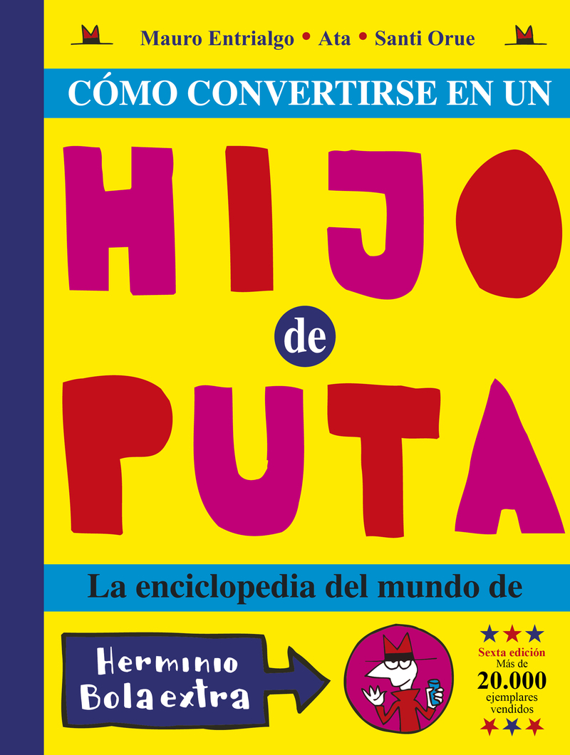 COMO CONVERTIRSE EN UN HIJO PUTA 6.ª ED.: portada
