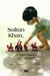 Sultan Khan, el tigre blanco del ajedrez: portada