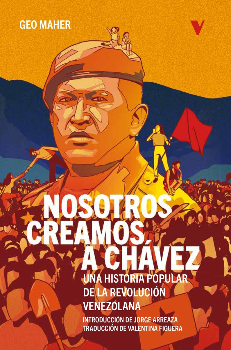 Nosotros creamos a Chávez: portada