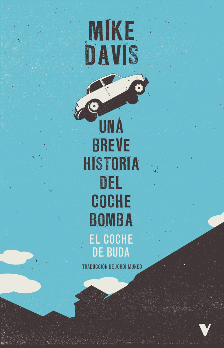 El coche de buda. Una breve historia del coche bomba: portada