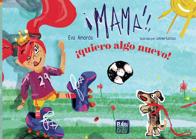 Mamá, ¡quiero algo nuevo!: portada
