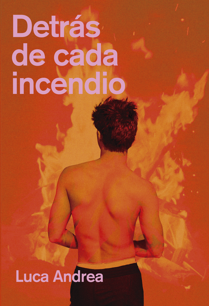 Detrs de cada incendio: portada