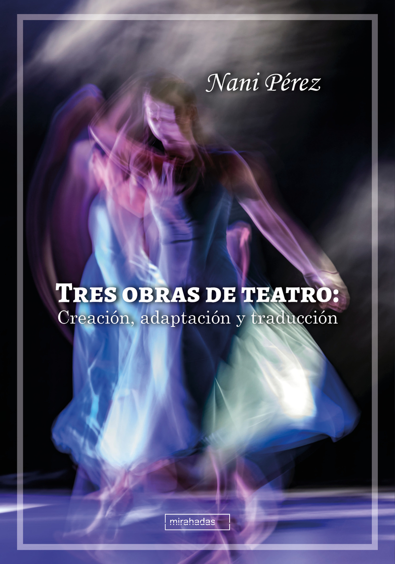 Tres obras de teatro: Creación, adaptación y traducción: portada