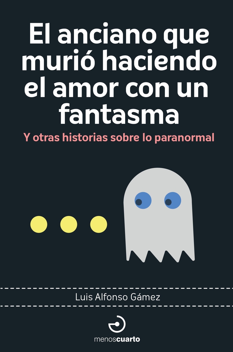 El anciano que murió haciendo el amor con un fantasma: portada