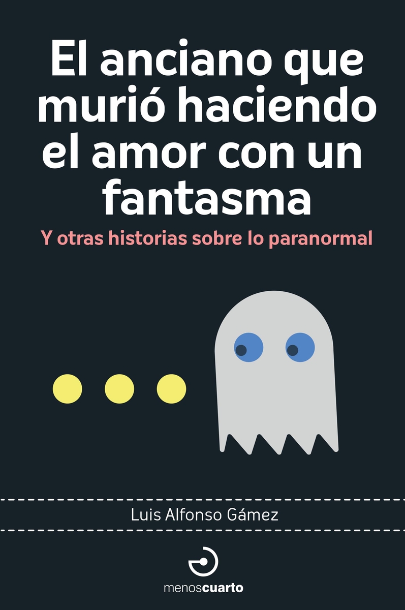 El anciano que muri haciendo el amor con un fantasma: portada