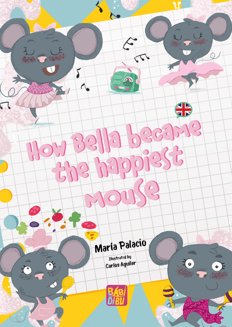 How Bella became the happiest mouse: portada