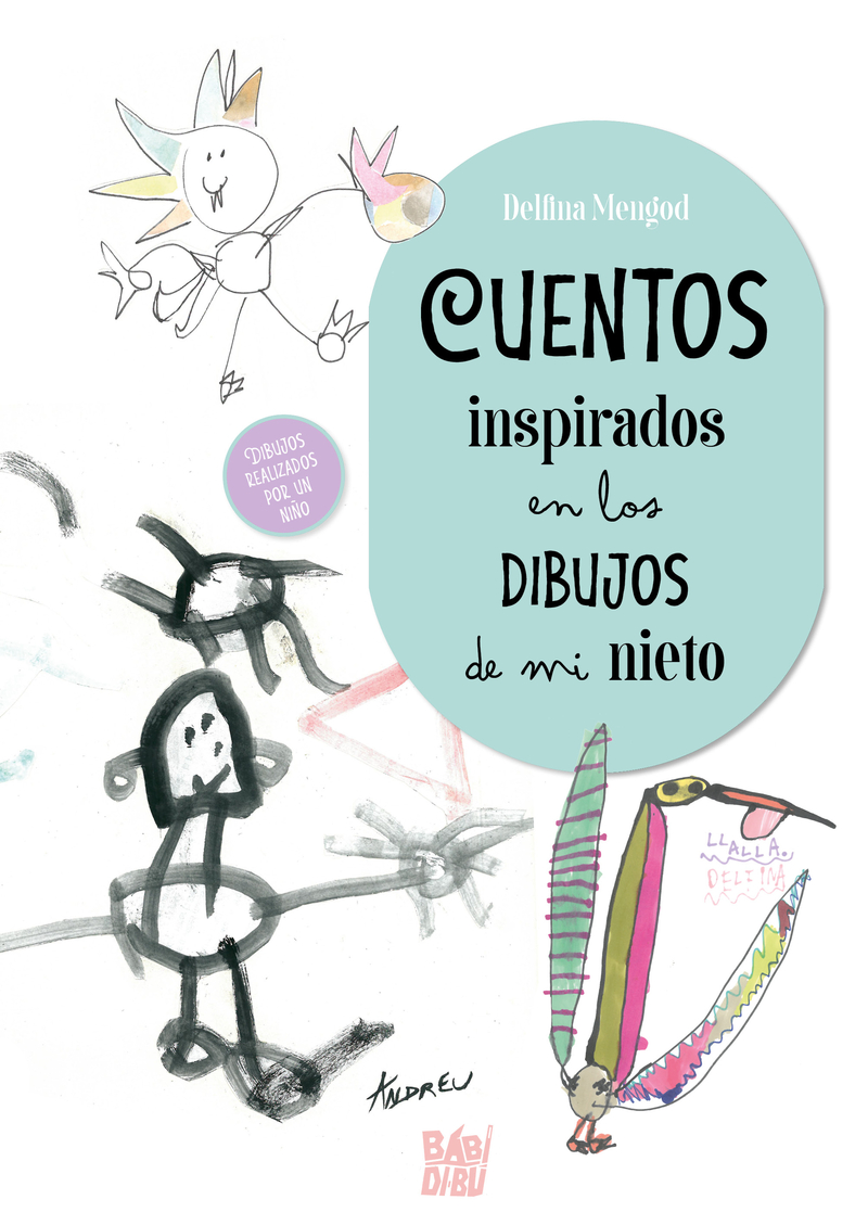 Cuentos inspirados en la dibujos de mi nieto: portada