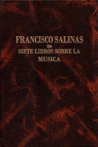 SIETE LIBROS SOBRE LA MUSICA DE FRANCISCO SALINAS: portada