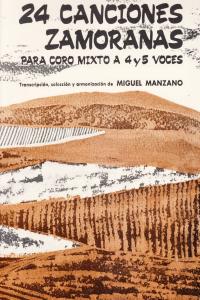 24 CANCIONES ZAMORANAS PARA CORO MIXTO A 4 Y 5 VOCES: portada