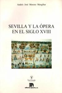 SEVILLA Y LA OPERA EN EL SIGLO XVIII: portada