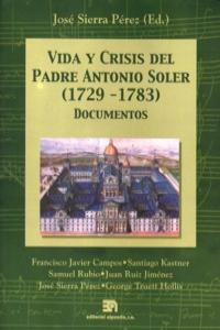 VIDA Y CRISIS DEL PADRE ANTONIO SOLER (1729-1783): portada