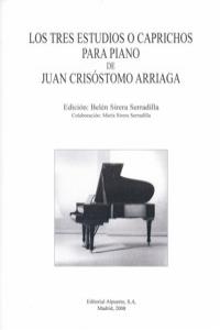 TRES ESTUDIOS O CAPRICHOS PARA PIANO DE J.CRISOSTOMO ARRIA: portada