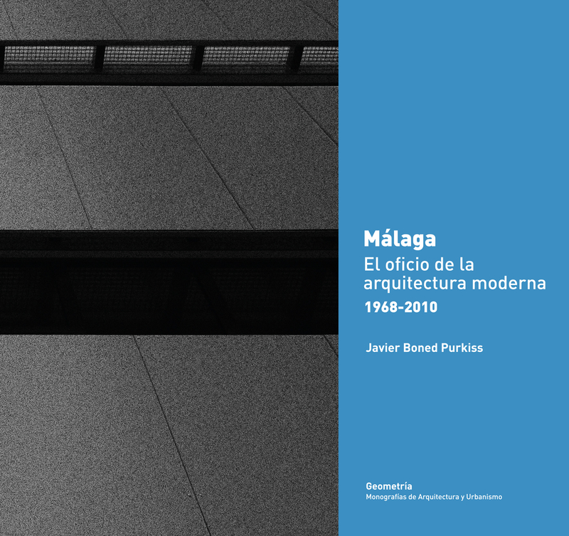 Málaga. El oficio de la arquitectura moderna 1968-2010: portada