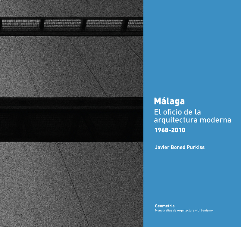 Mlaga. El oficio de la arquitectura moderna 1968-2010: portada