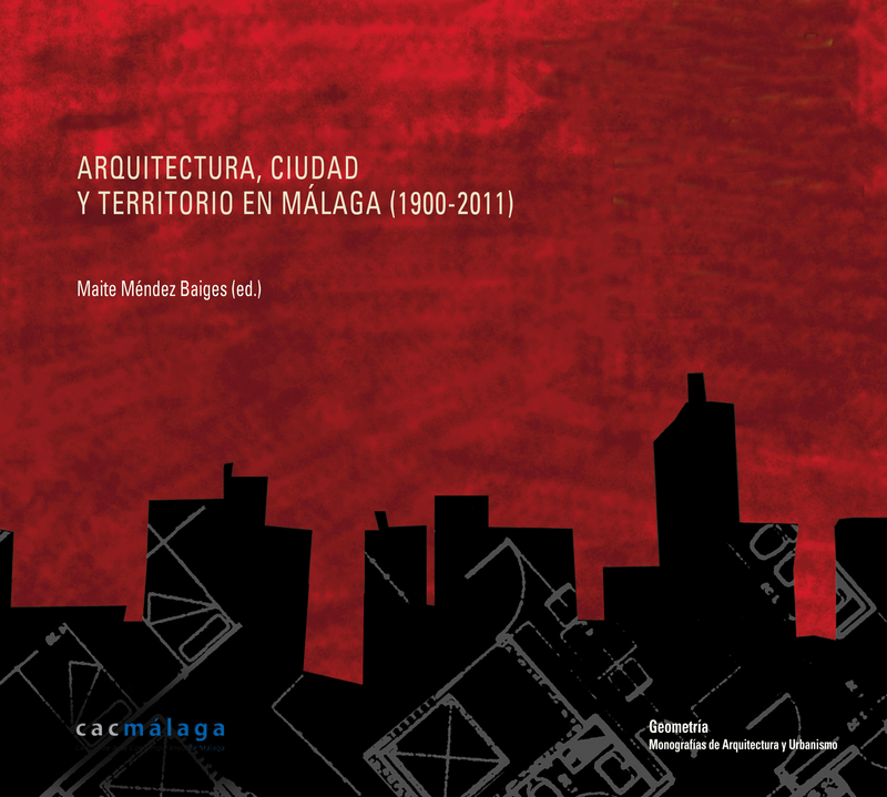 Arquitectura, Ciudad y Territorio en Málaga (1900-2011): portada